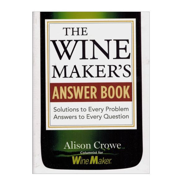 The Winemaker's Answer Book